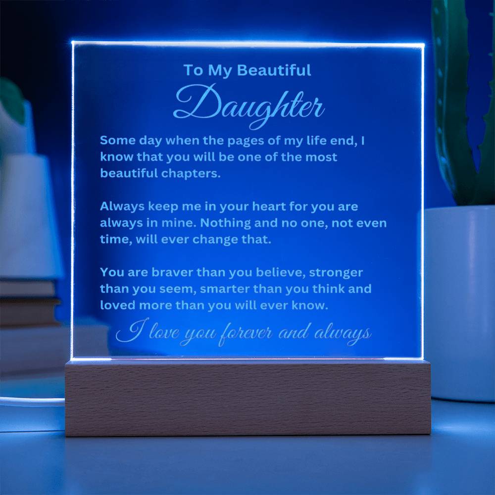 To My Beautiful Daughter Engraved Acrylic Plaque Gift