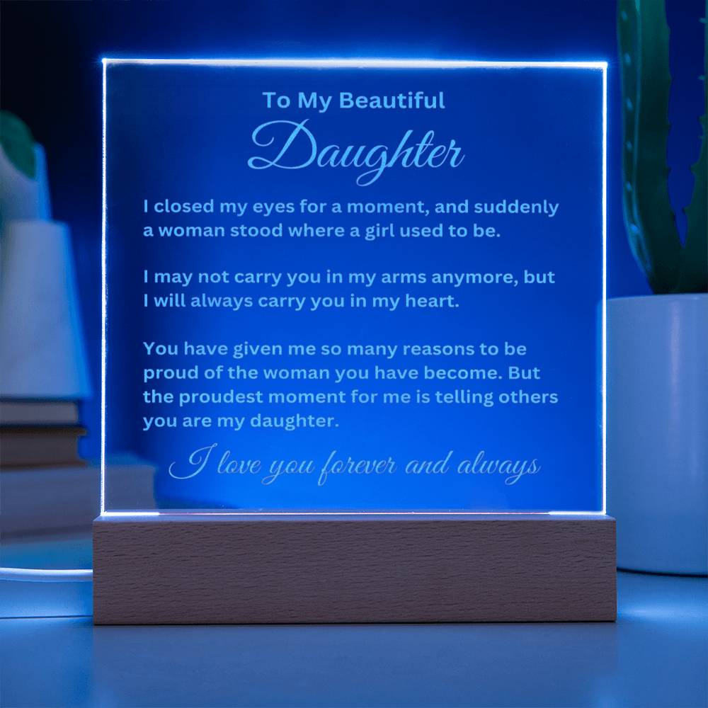 To My Beautiful Daughter Engraved Acrylic Plaque