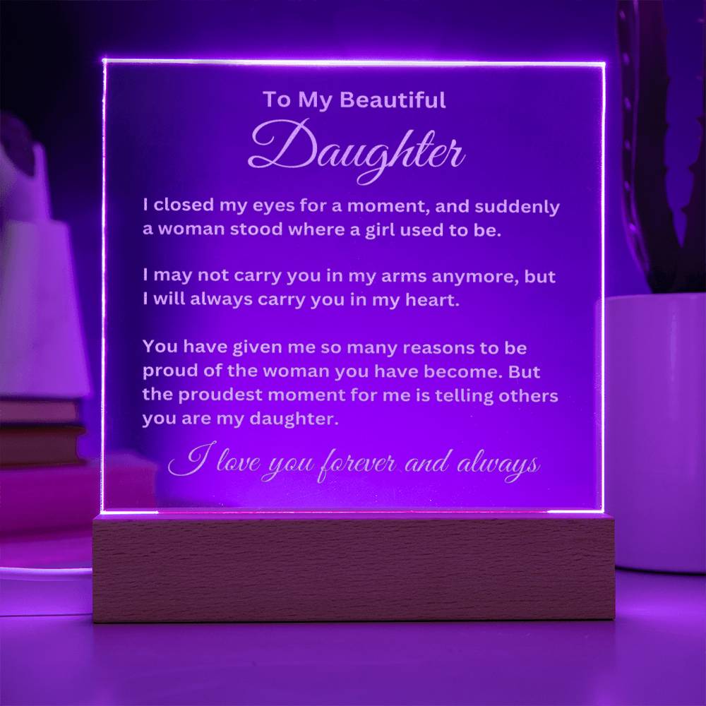 To My Beautiful Daughter Engraved Acrylic Plaque