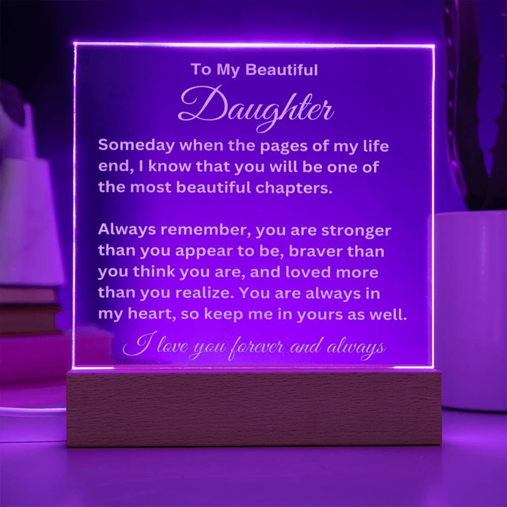 To My Beautiful Daughter Engraved Acrylic Square Plaque Gift