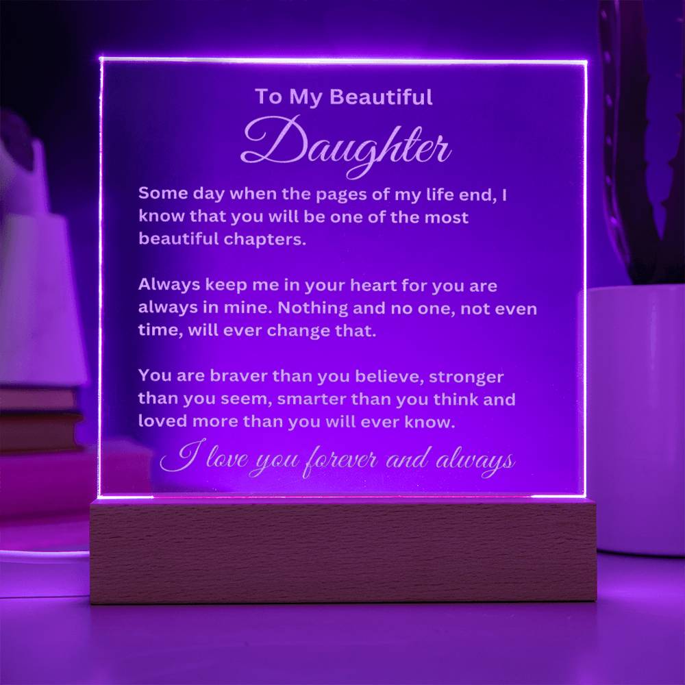 To My Beautiful Daughter Engraved Acrylic Plaque Gift