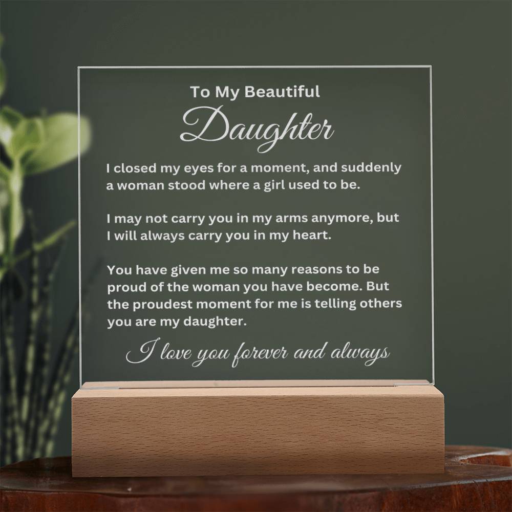 To My Beautiful Daughter Engraved Acrylic Plaque