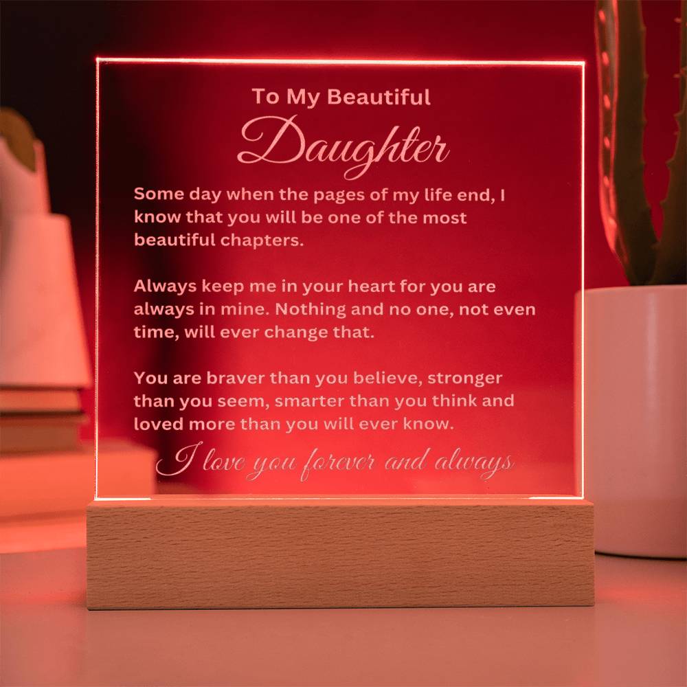 To My Beautiful Daughter Engraved Acrylic Plaque Gift